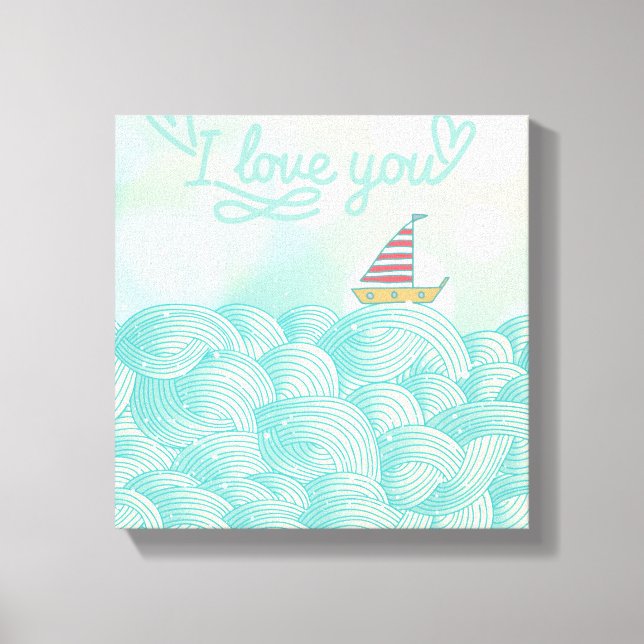 I Love You Sailboat Canvas Print (Front)