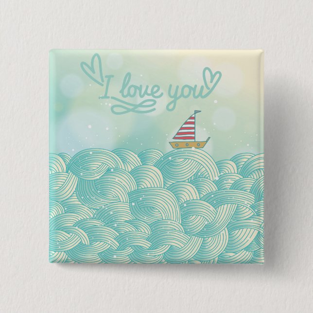 I Love You Sailboat Pinback Button (Front)