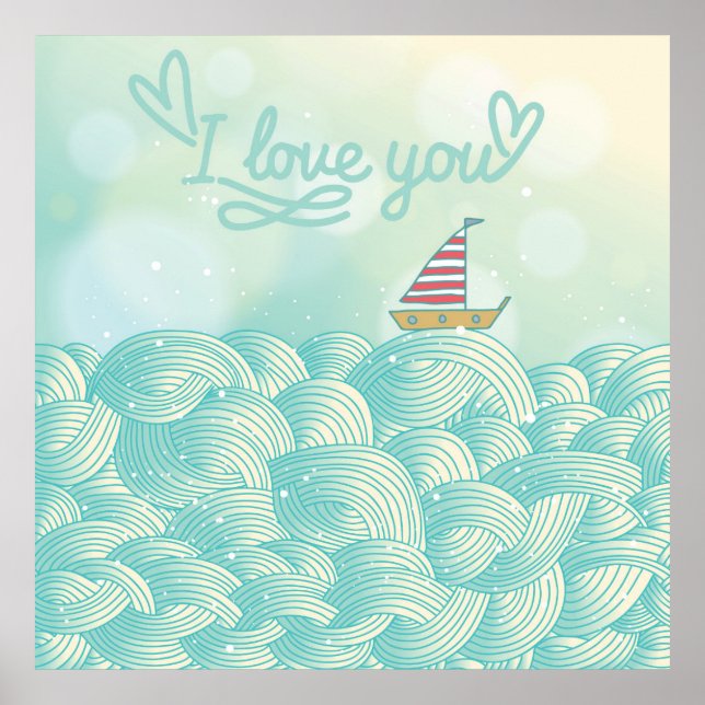 I Love You Sailboat Poster (Front)