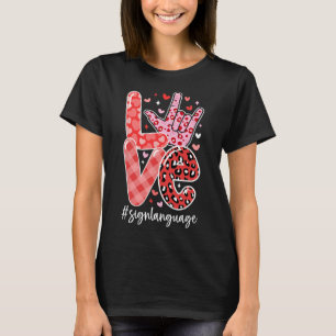 I Love You Sign Language Asl Valentine's Day Deaf  T-Shirt