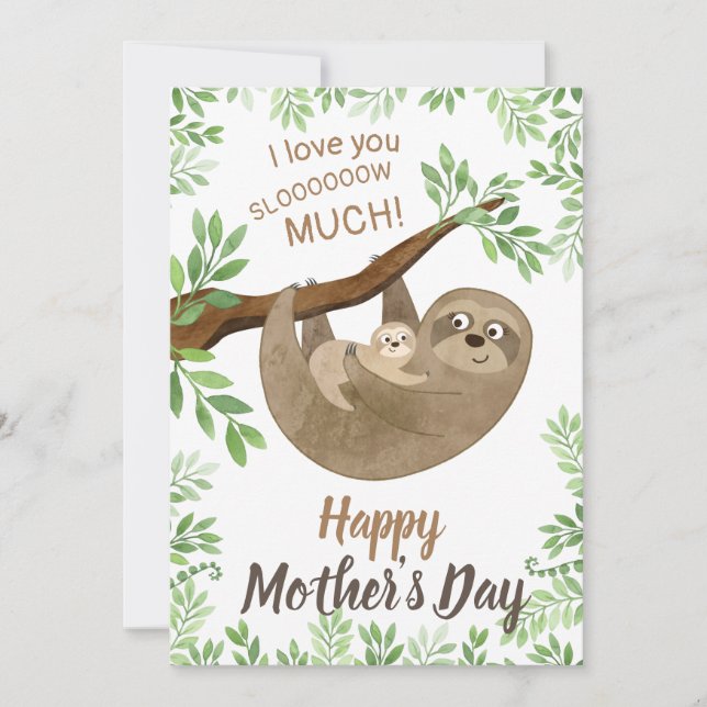 I love you slow much Sloth Mothers Day Card (Front)