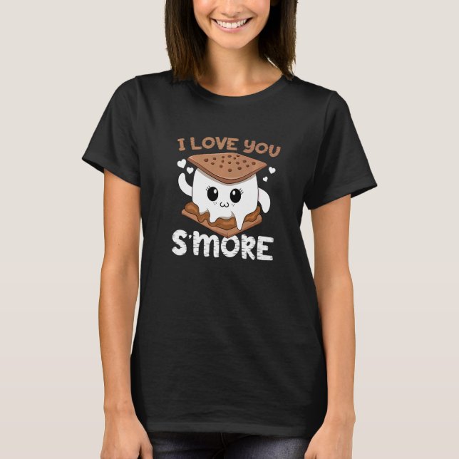 I Love You S'more Boy Camping Toddler Girl Campfir T-Shirt (Front)