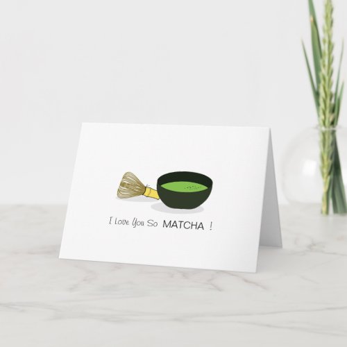 I Love You So MATCHA Folded Greeting Card