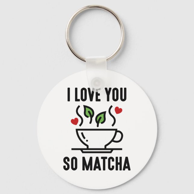I Love You So Matcha Keychain (Front)
