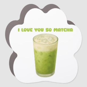 I LOVE YOU SO MATCHA, MATCHA GREEN TEA LOVE CAR MAGNET