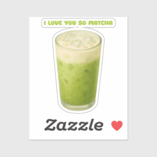 I LOVE YOU SO MATCHA, MATCHA GREEN TEA LOVE STICKER