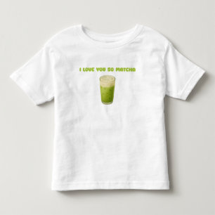 I LOVE YOU SO MATCHA, MATCHA GREEN TEA LOVE TODDLER T-SHIRT