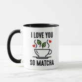 https://rlv.zcache.com/i_love_you_so_matcha_mug-ra8ee06f9e384453c8c3d7373cdb7068d_kfpvn_166.jpg?rlvnet=1