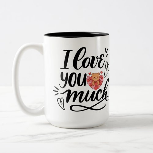 I Love You So Much Calligraphy Heart Coffee Mug