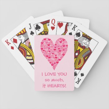 I Love You So Much It Hearts Tiny Hearts Big Heart Playing Cards by sumwoman at Zazzle