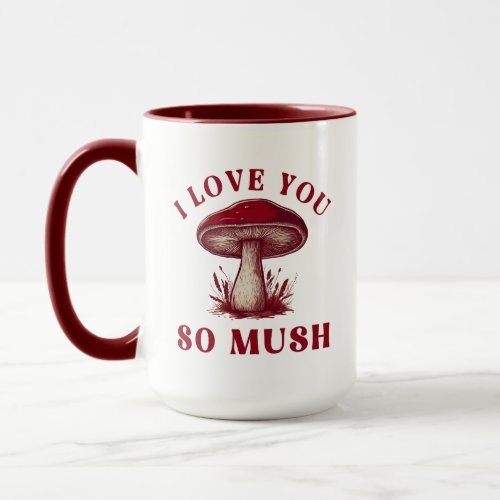 I Love You So Mush Classic Vintage Retro Mushroom  Mug