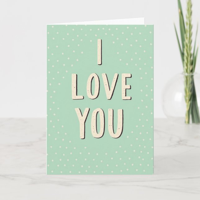 I Love You Speckled Polka Dot Card (Front)