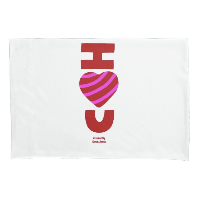 I Love You Standard Pillowcase (Front)