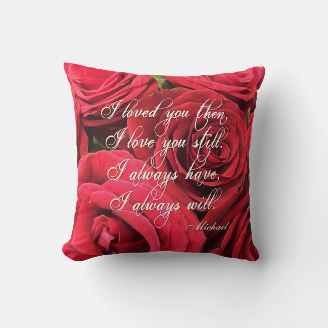 I Love You Still Red Roses Personalized Throw Pillow (Front)
