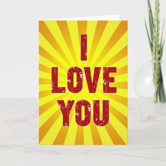 I Love You Sunburst Card (Front)