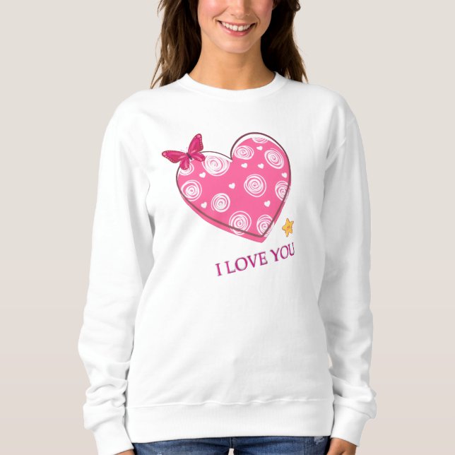 i love you sweatshirt (Front)