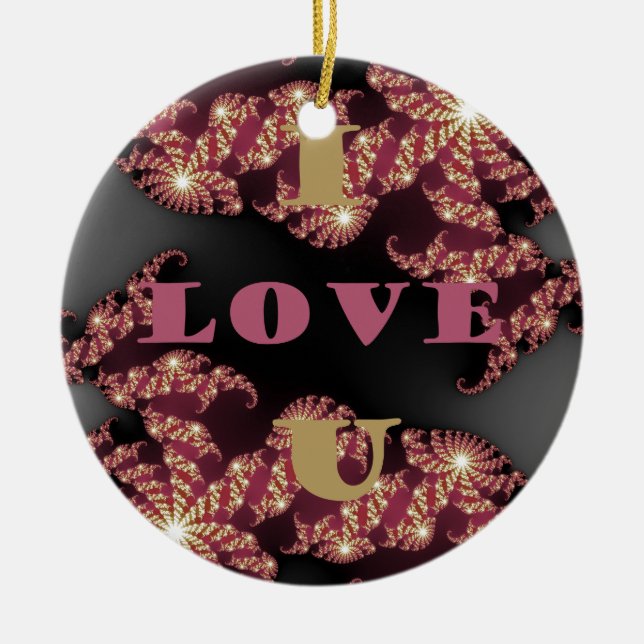"I Love You Sweetheart" Celestial Fractal Art   Ceramic Ornament (Front)