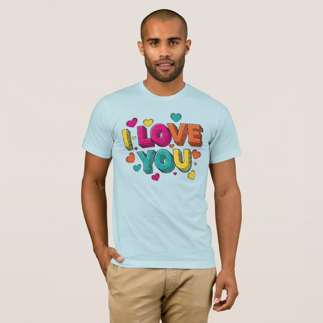 I Love You T-Shirt (Front Full)