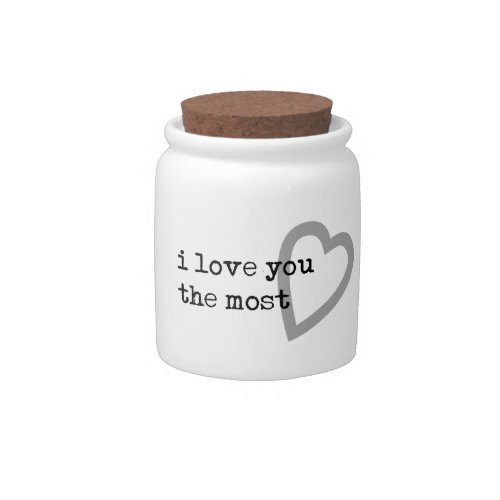 i love you the most cute heart candy jar