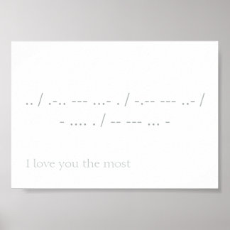 I love you the Most in morse code Poster