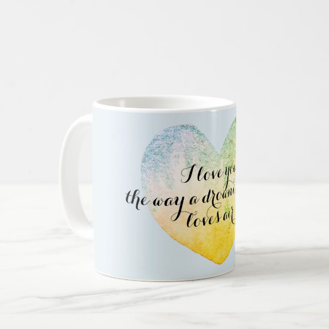 I Love You The Way Coffee Mug (Front Left)