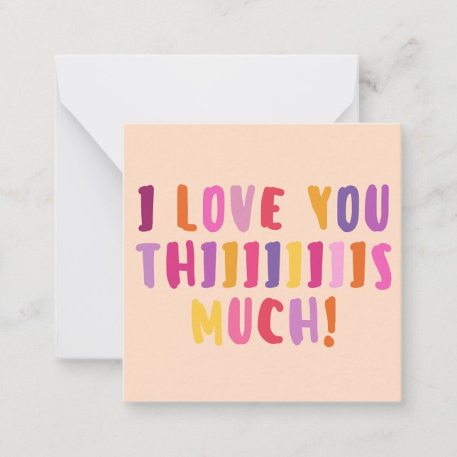 I Love You This Much! Flat Note Card (Front)