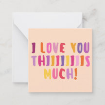 I Love You This Much! Flat Note Card