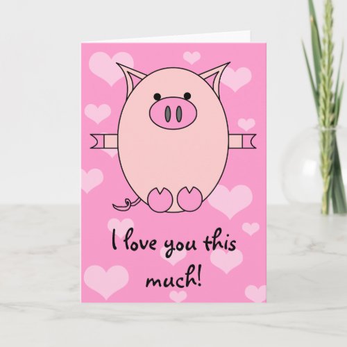 I Love You This Much Piggy Power Card