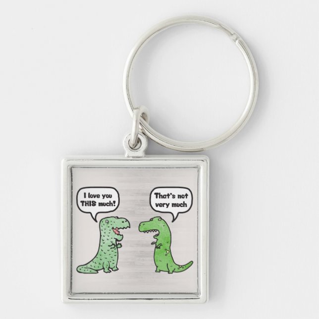 I Love You THIS Much (T-Rex) Keychain (Front)