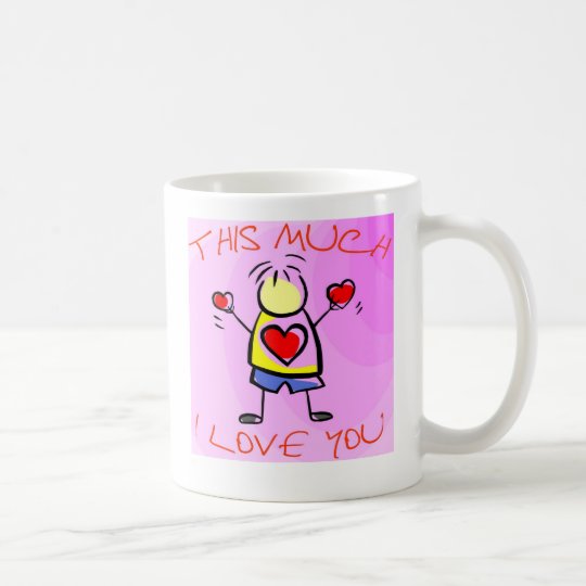I Love You This Much v2 Coffee Mug