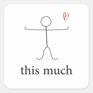 I love you this much, Wife, girlfriend, friend, Square Sticker