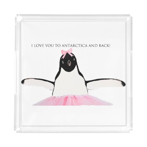 I Love You to Antarctica and Back Acrylic Tray