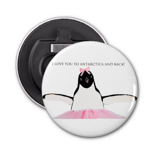 I Love You to Antarctica and Back Bottle Opener