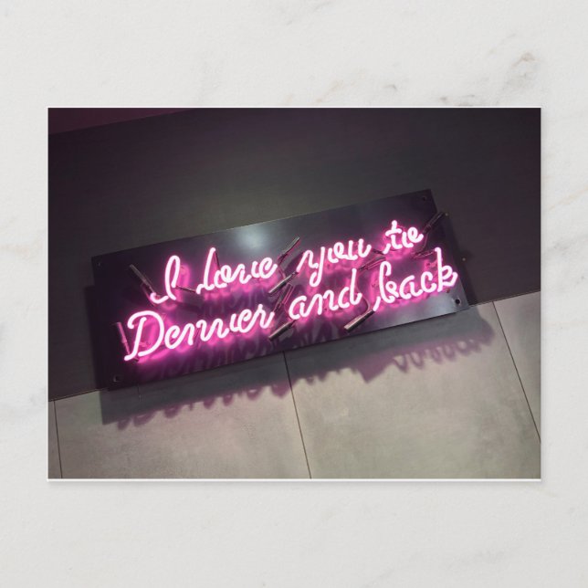 I love you to Denver and back neon sign Postcard (Front)