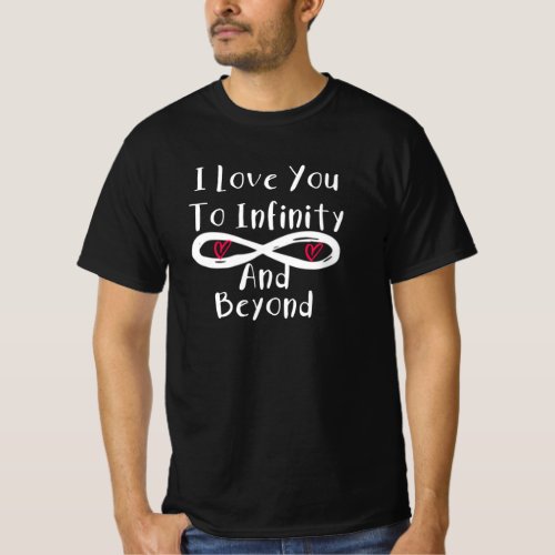 I Love You To Infinity And Beyond Valentine Couple T_Shirt