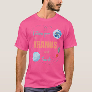 I Love You To Jupiter And Back Astronomy Shirt
