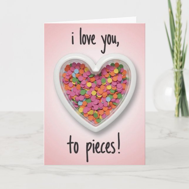 I Love You To Pieces Heart Card (Front)