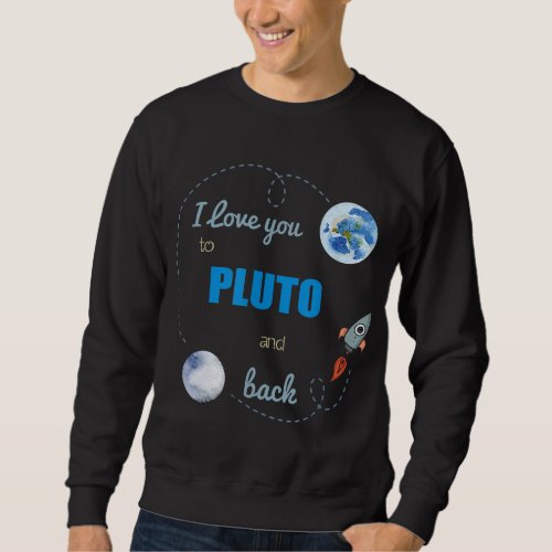 I Love You To Pluto And Back Shirt Astronomy Shirt