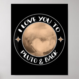 I Love You To Pluto Space Group Quote Gift Family Poster