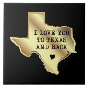I Love You To Texas and Back Black and Gold Ceramic Tile
