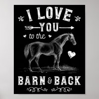 I Love You To The Barn And Back Horse Girl Horseba