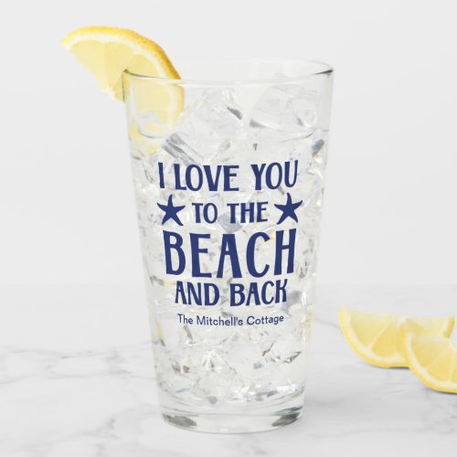 I Love You to The Beach and Back _ Nautical Blue Glass