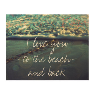 I love you to the beach and back wood wall decor