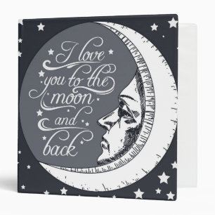 I Love You To The Moon And Back 3 Ring Binder