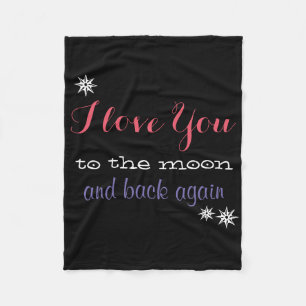 I love you to the moon and back again fleece blanket