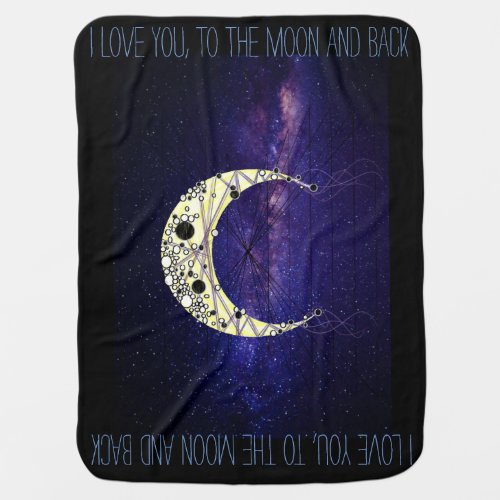 I love you to the Moon and Back Baby Blanket