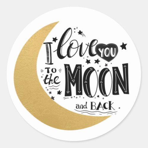 I Love you to the Moon and Back Baby Classic Round Sticker