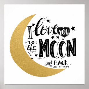 I Love you to the Moon and Back Baby Poster