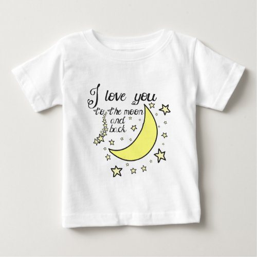 I love you to the moon and back baby T_Shirt