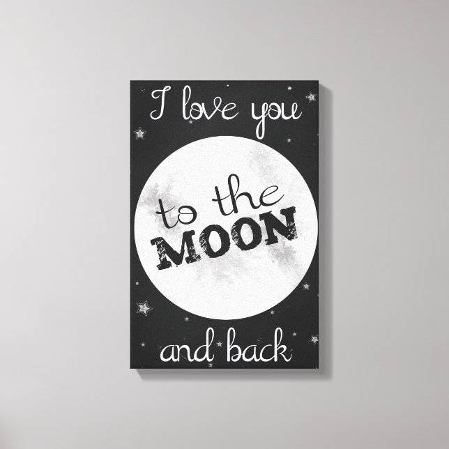 "I love you to the moon and back" black and white Canvas Print (Front)